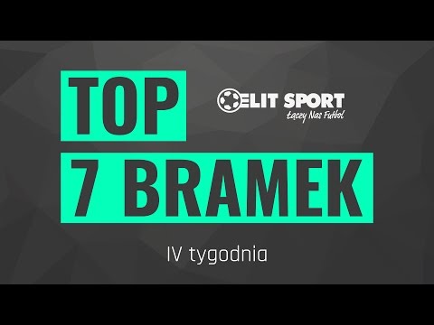 TOP 7 Bramek IV tygodnia - WIOSNA 2017