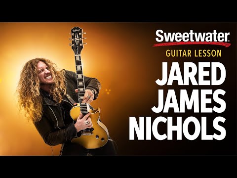 Jared James Nichols: Tones and Techniques Guitar Lesson