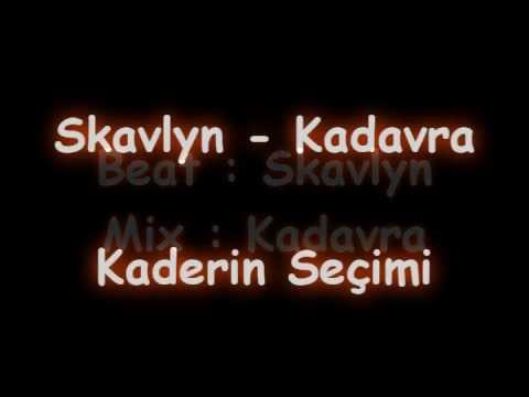 Skavlyn Feat. Kadavra - Kaderin Seçimi