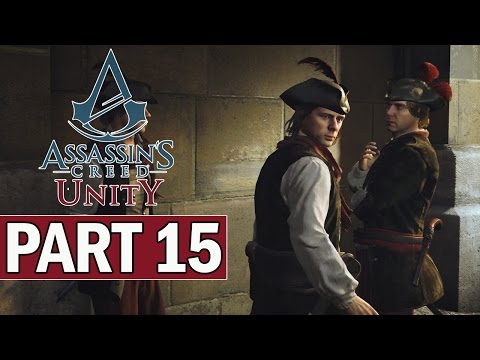 Assassin's Creed Unity Walkthrough Part 15 La Halle Aux Bles - Gameplay