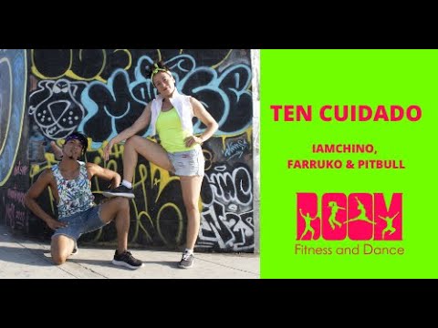 IAmChino, Farruko & Pitbull - Ten Cuidado /  Coreografía BOOM fitness and dance