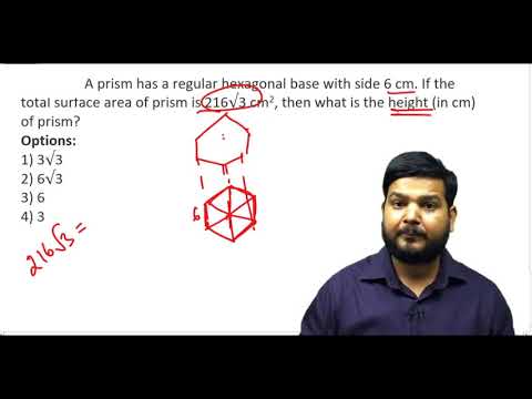 Q40. A prism has a regular hexagonal base with side 6 cm. If the ........? (#SSCCGL Maths Questions)