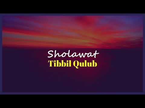 Sholawat Thibbil Qulub, satu jam lebih non stop. Obat hati, penyehat jasmani dan rohani