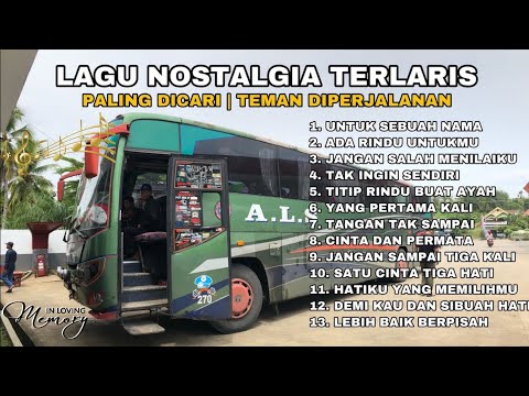 Lagu Nostalgia Paling Laris | Enak didengar diperjalanan | Terbaik Sepanjang Masa | Lagu Bus Malam