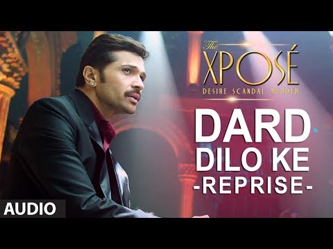 The Xpose | Dard Dilo Ke (Reprise) | Full Audio song | Himesh Reshammiya, Yo Yo Honey Singh