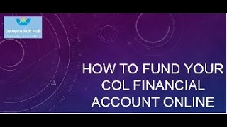 How to Fund COL Financial Account Online