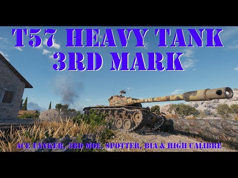 T57 Heavy Tank - Ace, 3rd MOE, Spotter, BIA & High Calibre