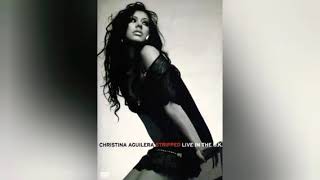 Christina Aguilera - Stripped Part 2 [Stripped Live At The U.K.]