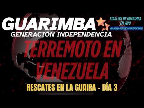 🔴 VENEZUELA EN VIVO - TERREMOTO - RESCATES EN LA GUAIRA DIA 3 EN VIVO CON STARLINK