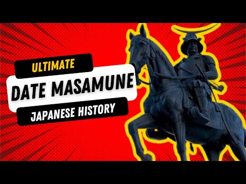 Ultimate Japanese History 【Date Masamune: The One-Eyed Dragon of Oshu】