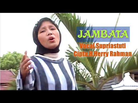 Supriastuti - Jambata. Cipta. H.Herry Rahman (Official Music Video)