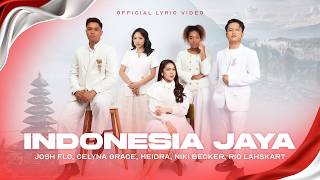 Download lagu CELYNA GRACE, NIKI BECKER, RIO LAHSKART, MEIDRA, JOSH FLO - INDONESIA JAYA mp3