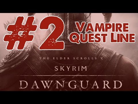 Skyrim: Dawnguard DLC Walkthrough: Part 2 Vampire Quest Line - Bloodstone Chalice