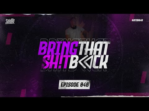Solutio presents Bring That Shit Back // Episode 046 - Hardstyle Classics