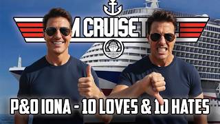 P&O Iona: 10 Things I Loved… & 10 Things I Hated