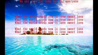 What The World Needs Now Is Love     Dionne Warwick   +    lyrics