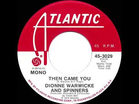 1974 Dionne Warwick & The Spinners - Then Came You (mono radio promo 45)