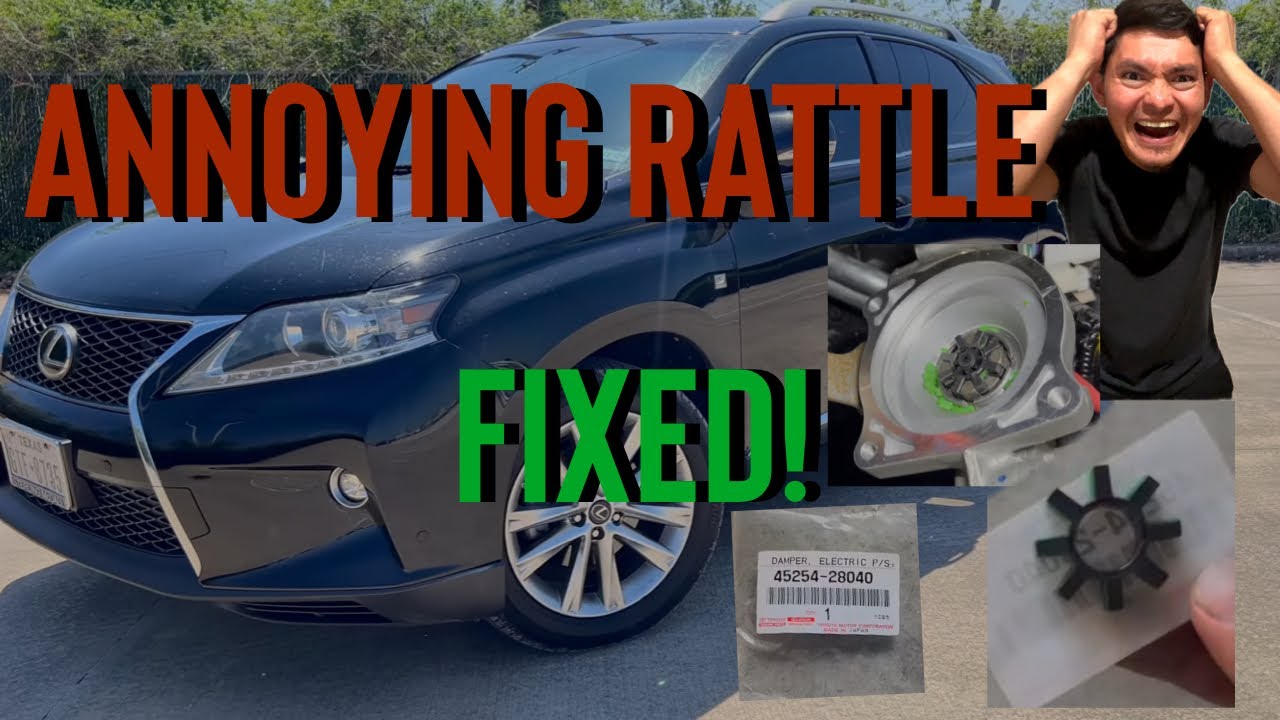 Lexus RX350 rattle noise from steering column