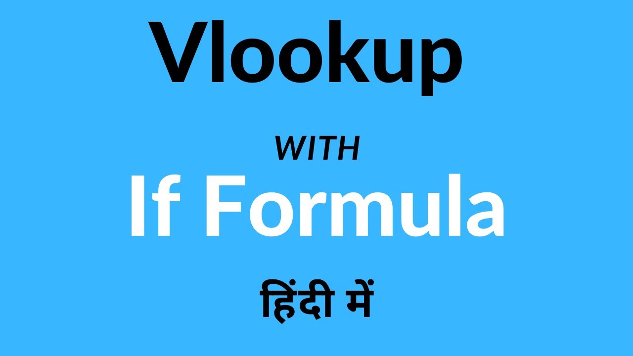 Vlookup with If Formula in Excel