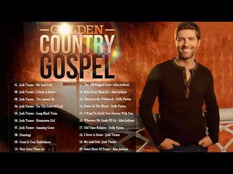 Greatest Classic Country Gospel Songs Playlist By JoshTurner - Good Old Country Gospel Songs