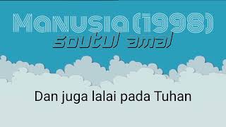 Download lagu Manusia (1998) - Soutul Amal mp3