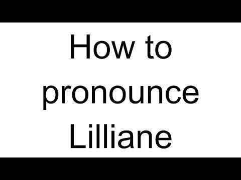 How to Pronounce Lilliane (English)