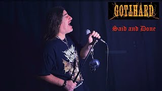 Gotthard &quot; Said and Done &quot; ( vocal cover )