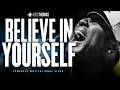 Why You Should Believe In Yourself Even When Things Go Wrong Eric Thomas