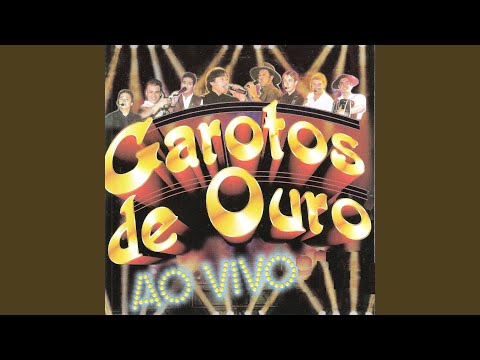 Ô de Casa Ô de Fora - Garotos de Ouro