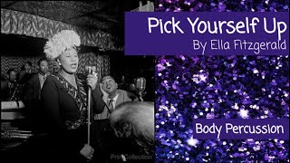 Pick Yourself Up - Body Percussion