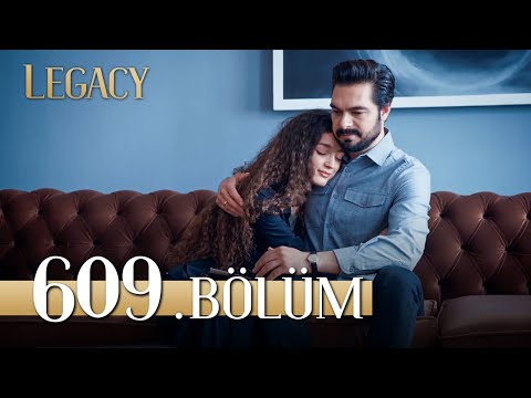 Emanet 609. Bölüm | Legacy Episode 609