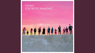 Tuhan You&#39;re So Amazing