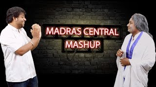 Madras Central Mashup  Madras Central