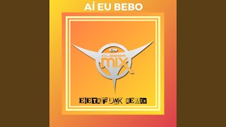 Ai Eu Bebo (Eletrofunk Remix Extended)