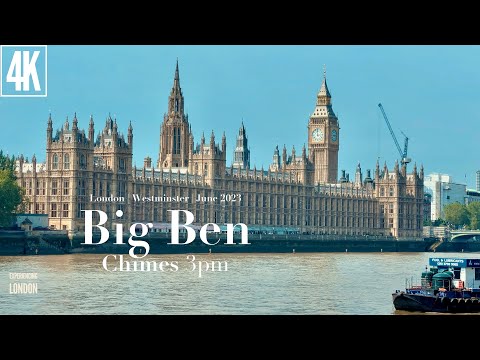 Big Ben Chimes 3pm in Stunning 4K HDR | London 2023 | Westminster Chimes | Big Ben | Big Ben Sound