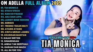 Download lagu TIA MONICA -  CANTIKA ADELLA - STECU STECU - NAN KO PAHAM - OM ADELLA FULL ALBUM TERBARU 2025 mp3