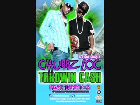 [ New 2010 Single] *** Chubbz Loc ft.TommY-G - Throwin Cash