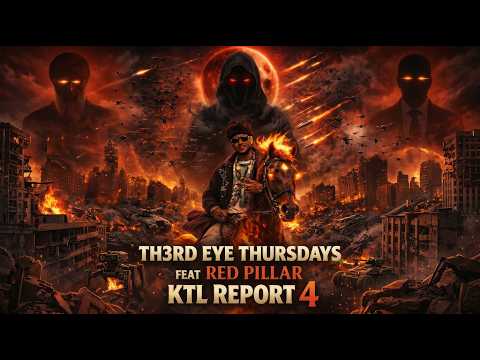 KTL WAR REPORT 4 | TH3RD EYE THURSDAYS feat RED PILLAR