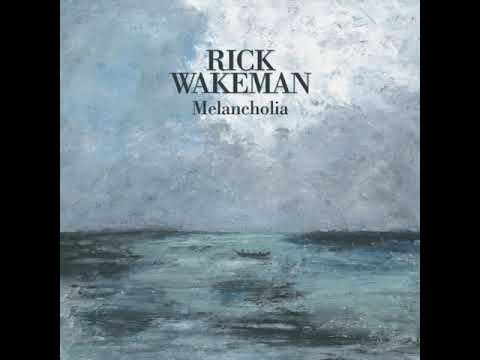 RICK WAKEMAN - MELANCHOLIA 2025