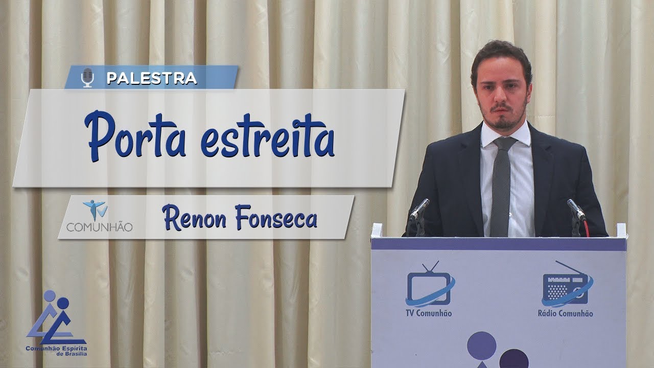 PALESTRA ESPÍRITA | PORTA ESTREITA - Renon Fonseca