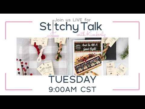 LIVE: Stitch alongside Kimberly as she works on And To All A Good Night! - Stitchy Talk #7