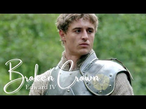 BROKEN CROWN | Edward IV
