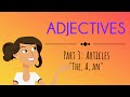 Adjectives Part 3: Articles | English For Kids | Mind Blooming