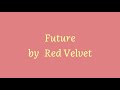 Future- Red Velvet(Lyrics)