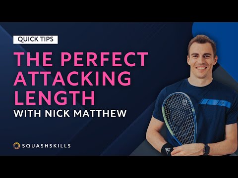 Squash Tips: The Perfect Attacking Length | With Nick Matthew