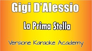 Gigi D'Alessio - La Prima stella ( Versione Karaoke Academy Italia)