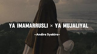 Download lagu Ya Imamarrusli × Ya Mujaliyal - Lirik & Terjemahan | Cover by Andira Syakira mp3