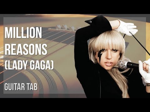 Guitar Tab: How to play Million Reasons by Lady Gaga