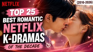 Top 25 Romantic Netflix K-Dramas of the decade from 2016-2026