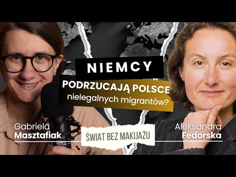 ŚWIAT BEZ MAKIJAŻU #10: Ilu migrantów trafiło z Niemiec do Polski? Skandal z udziałem kanclerza?